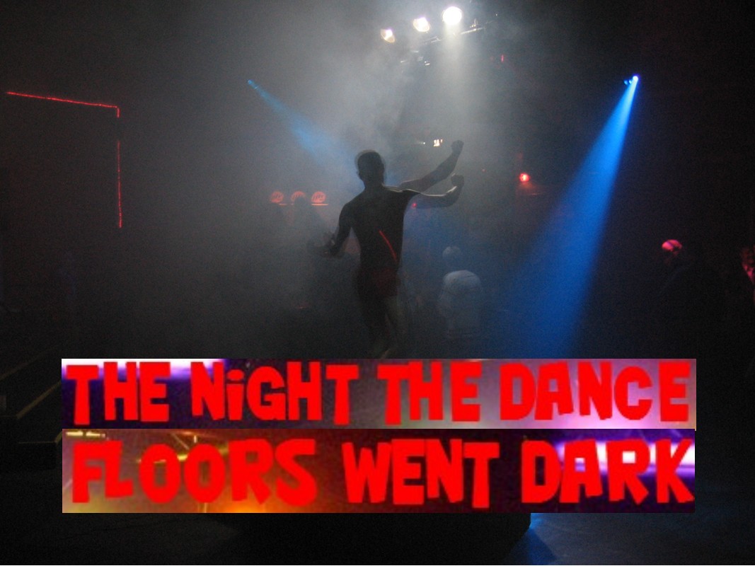 The Night the Dance Floors Went Dark