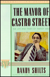 CLICK HERE TO ORDER - Mayor of Castro Street: The Life & Times of Harvey Milk